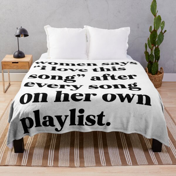 Item preview, Women says “I love this song” after every song on her own playlist designed and sold by weirdly weird.
