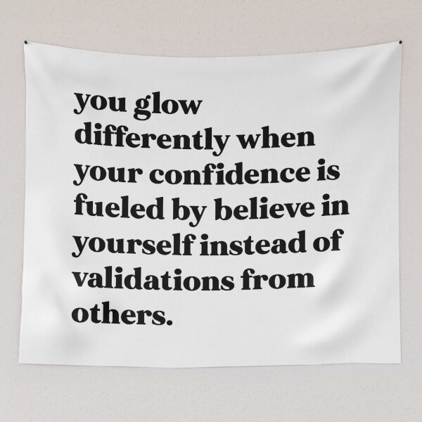 Item preview, You glow differently when your confidence is fueled by believe in yourself instead of validations designed and sold by weirdly weird.