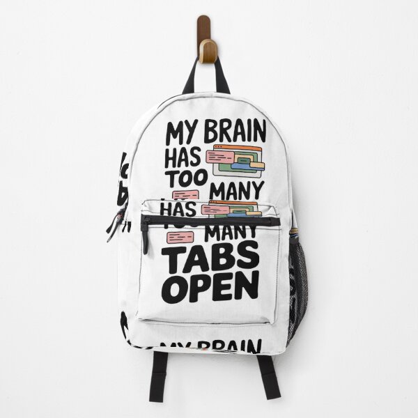 Item preview, My Brain Has Too Many Tabs Open.  designed and sold by Davideus.