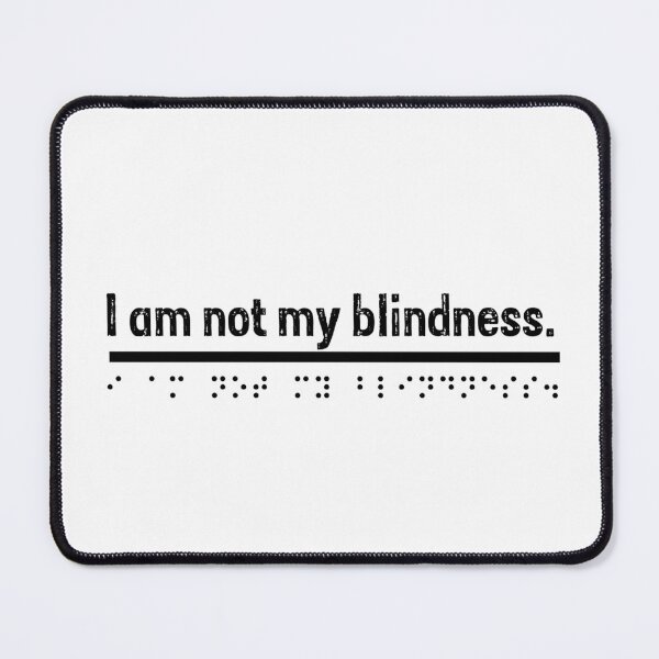 Item preview, I am not my blindness - Black designed and sold by Bad Zombie .