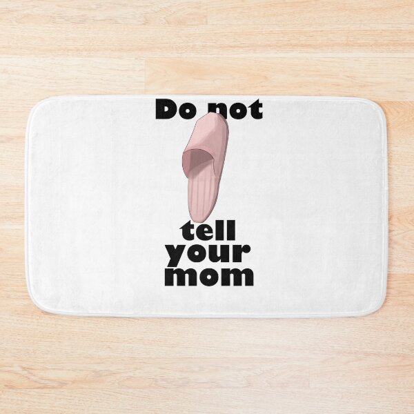 Item preview, Do not tell your mom designed and sold by Wish Design.