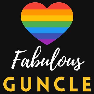 Artwork thumbnail, Fabulous Guncle (Gay Uncle) Design | LGBTQ+ Pride, Fabulous & Proud by Iconic Days
