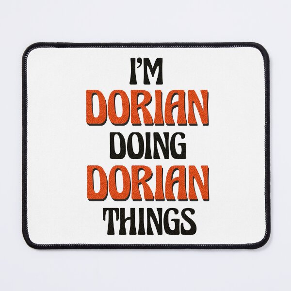 Item preview, I'm Dorian Doing Dorian Things designed and sold by Oussinc.