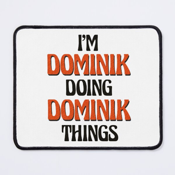 Item preview, I'm Dominik Doing Dominik Things designed and sold by Oussinc.