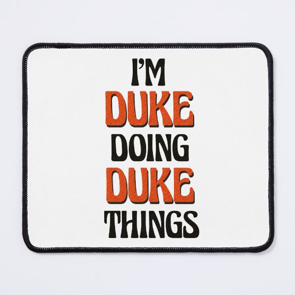 Item preview, I'm Duke Doing Duke Things designed and sold by Oussinc.