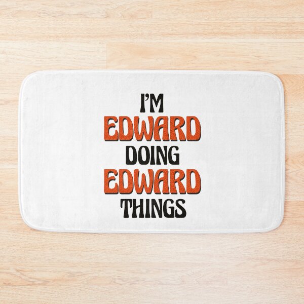 Item preview, I'm Edward Doing Edward Things designed and sold by Oussinc.