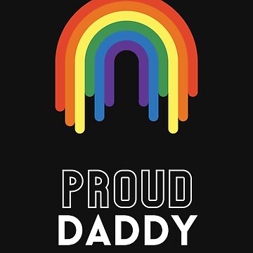 Artwork thumbnail, Proud Daddy Rainbow Design | LGBTQ+ Pride, Colourful & Proud by Iconic Days