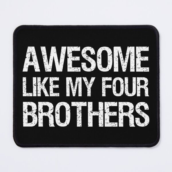 Item preview, Awesome Like My Four Brothers II designed and sold by Lemon Pepper.
