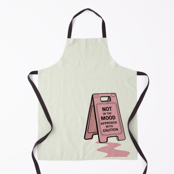 Item preview, Not In The Mood Approach With Caution Wet Floor designed and sold by waterloop.