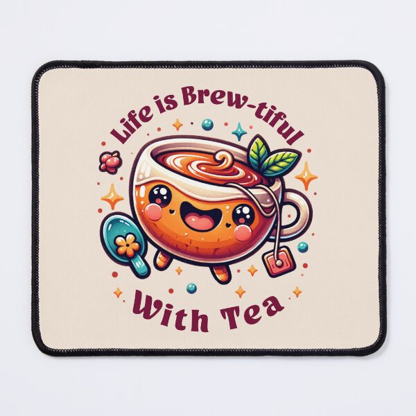 Item preview, Life is Brewtiful With Tea designed and sold by StephanieBrock.