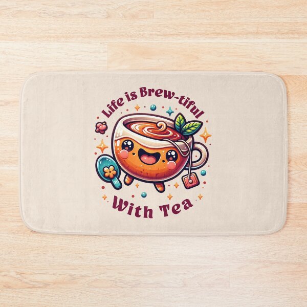 Item preview, Life is Brewtiful With Tea designed and sold by BassHeadMomma.