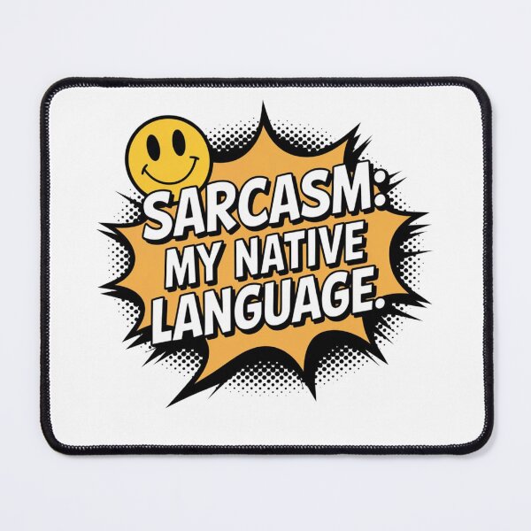 Item preview, Sarcasm – My Native Language.  designed and sold by Davideus.