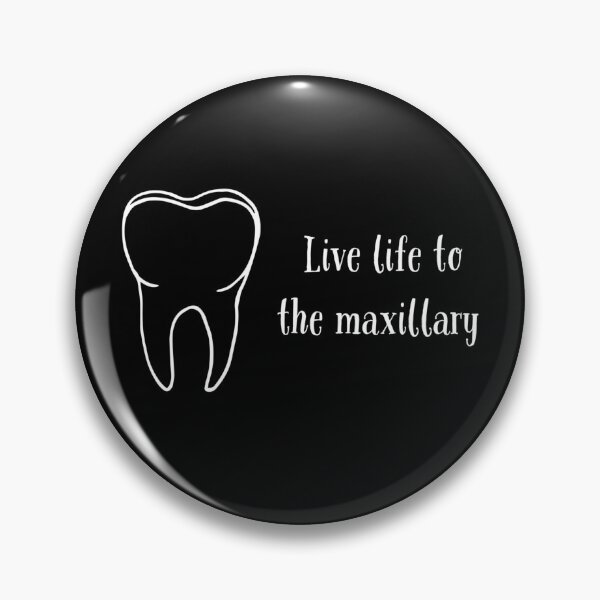 Item preview, Live Life To The Maxillary Tooth Pun  designed and sold by Katherine Winner.