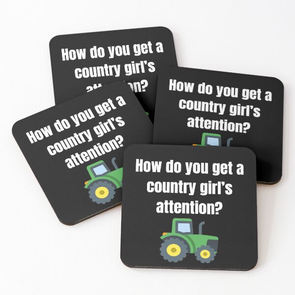 Item preview, How do you get a country girl's attention?  designed and sold by BlackRockAL001.