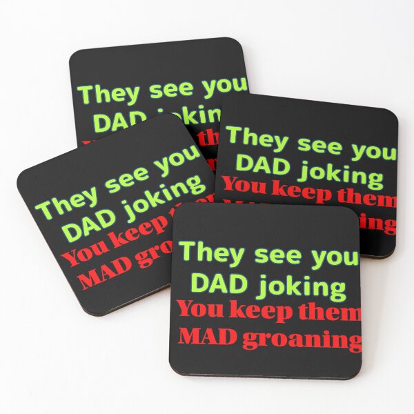 Item preview, They see you DAD joking, you keep them MAD groaning designed and sold by Jho251981.