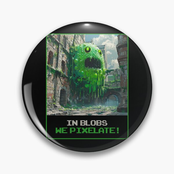Item preview, In Blobs We Pixelate! designed and sold by MagicAxe.