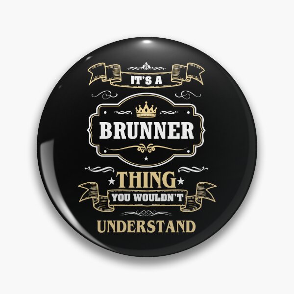 Item preview, It Is A Brunner Thing You Wouldn't Understand Brunner Name Shirt designed and sold by Zanden-zo.