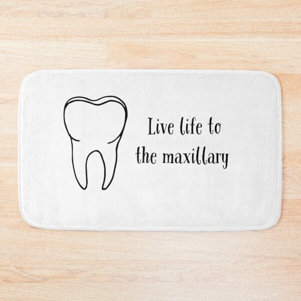 Item preview, Live Life To The Maxillary Tooth Pun  designed and sold by Katherine Winner.
