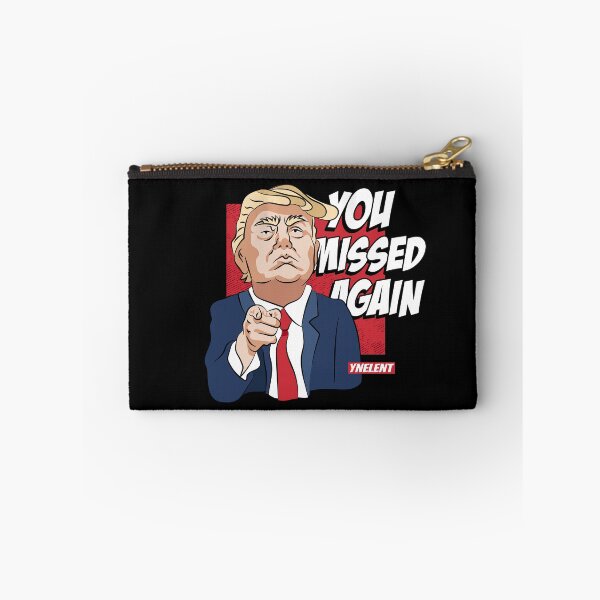 Item preview, You missed again - Donald Trump designed and sold by YNELENT.