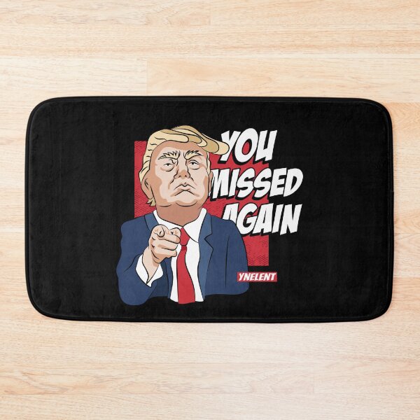 Item preview, You missed again - Donald Trump designed and sold by YNELENT.
