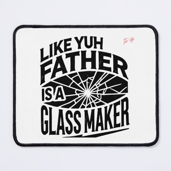 Item preview, Caribbean Trini Funny Quote Design, "Like Yuh Father Is A Glass Maker", Trini Proverbs, Bold Trinidadian Quote designed and sold by KaribbeanPosse.