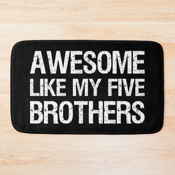 Item preview, Awesome Like My Five Brothers II designed and sold by Lemon Pepper.