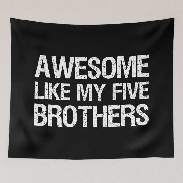 Item preview, Awesome Like My Five Brothers II designed and sold by Lemon Pepper.