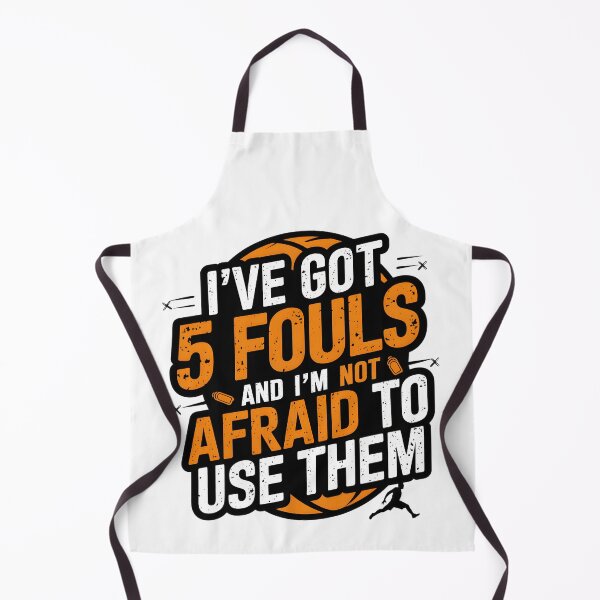 Item preview, I’ve Got 5 Fouls And I’m Not Afraid To Use Them Basketball Funny Saying designed and sold by clothesy7.