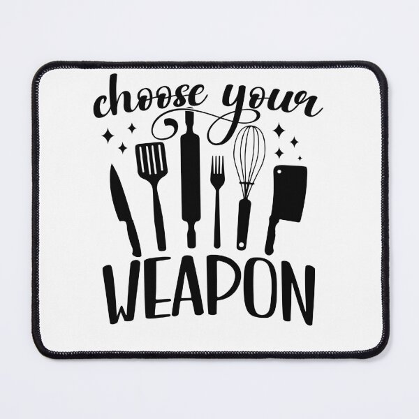 Item preview, Choose Your Weapon Funny Kitchen designed and sold by PrintCrafting.