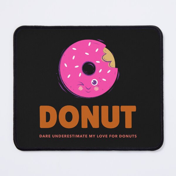 Item preview, Donut Dare Underestimate My Love For Donuts designed and sold by S Diaz.