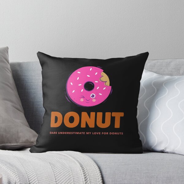 Item preview, Donut Dare Underestimate My Love For Donuts designed and sold by S Diaz.