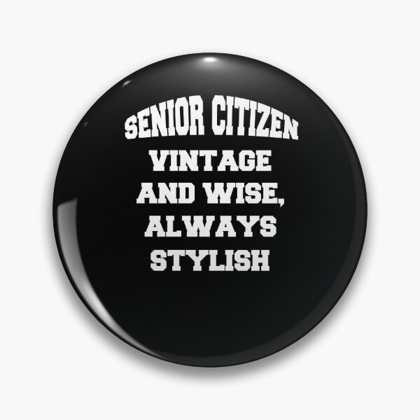 Item preview, Funny Senior Citizen Senior Citizen Vintage And Wise, Always Stylish designed and sold by fantasticdesign.