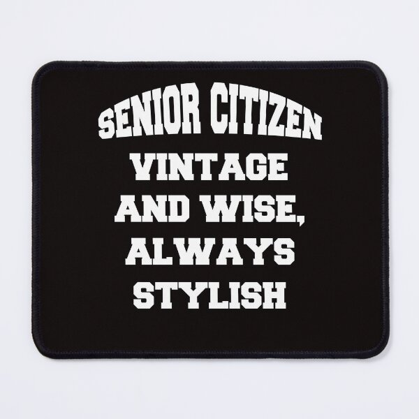 Item preview, Funny Senior Citizen Senior Citizen Vintage And Wise, Always Stylish designed and sold by fantasticdesign.