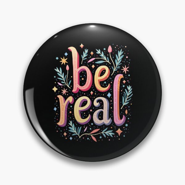 Item preview, Be Real Inspirational Quote designed and sold by Art-Jiyuu.