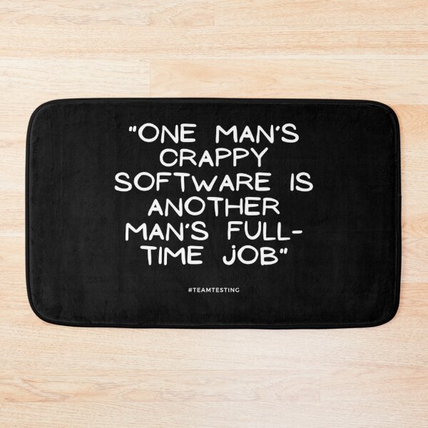 Item preview, "One man’s crappy software is another man’s full-time job." designed and sold by TheOldMuflon.