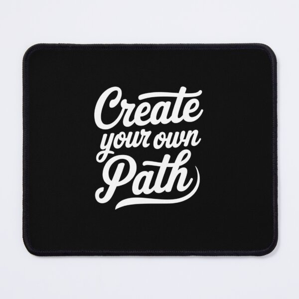 Item preview, Create Your Own Path designed and sold by deluxedigital1.