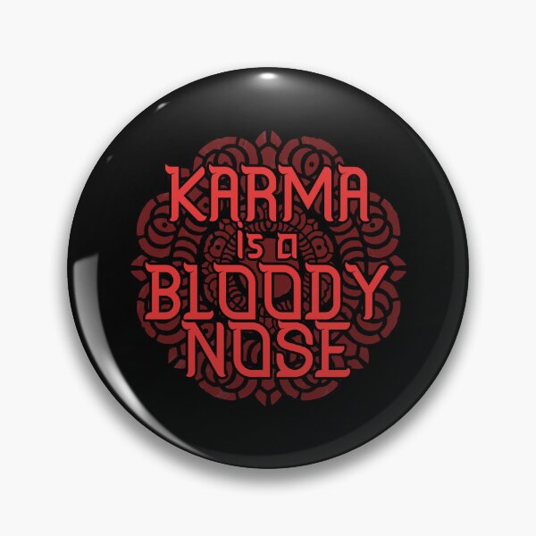 Item preview, Karma is a bloody nose designed and sold by remerasnerdas.