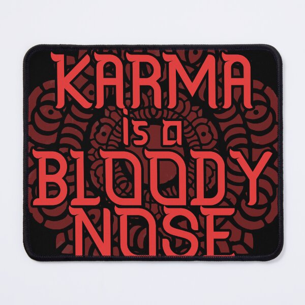 Item preview, Karma is a bloody nose designed and sold by remerasnerdas.