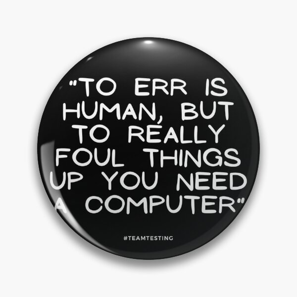 Item preview, "To err is human, but to really foul things up you need a computer." designed and sold by TheOldMuflon.