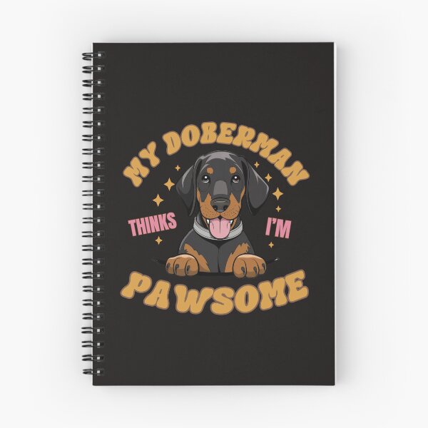 Item preview, My Doberman Thinks I'm  Pawsome And Awesome Too designed and sold by elynne9.