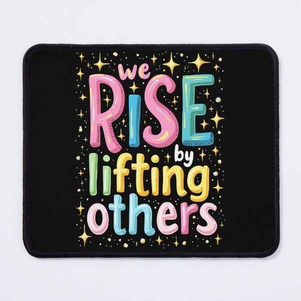 Item preview, We Rise By Lifting Others Inspirational Quote designed and sold by Art-Jiyuu.