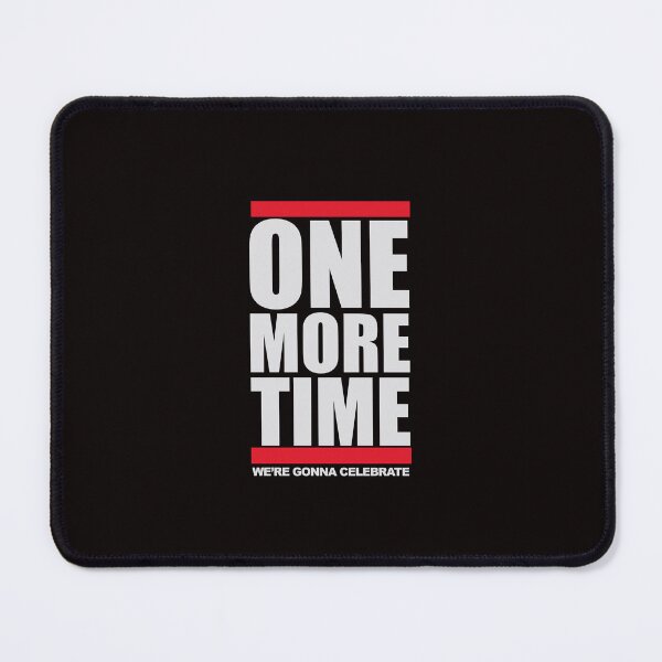 Item preview, One more time, we're gonna celebrate. Djs gifts. designed and sold by paulo silveira.