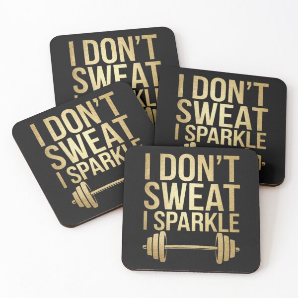 Item preview,  I Don't Sweat I Sparkle designed and sold by 123ks.