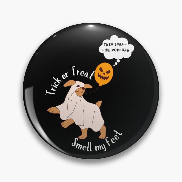 Item preview, Halloween Dog Trick or Treat Smell My Feet  designed and sold by SunandShade.