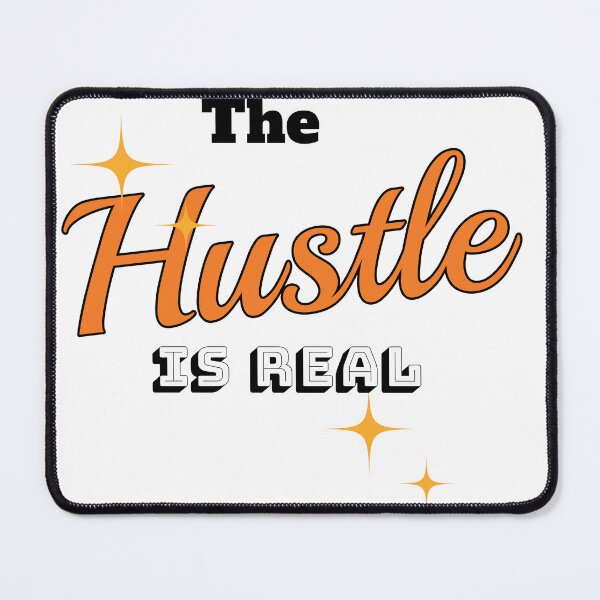 Item preview, The Hustle is real. designed and sold by RPFD.