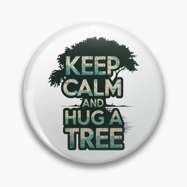 Item preview, Keep calm and hug a tree designed and sold by Newhyperion.
