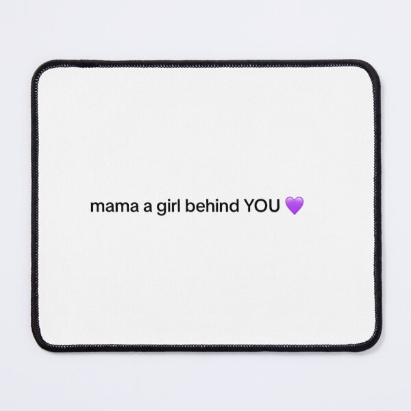 Item preview, mama a girl behind you designed and sold by sneakyraptor44.