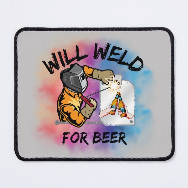 Item preview, Will Weld for Beer designed and sold by SarcastikTeez.