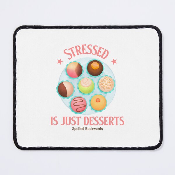 Item preview, Stressed Is Just Dessert Spelled Backwards designed and sold by S Diaz.