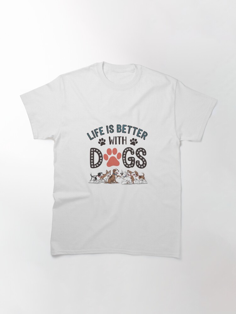 Thumbnail 3 of 7, Classic T-Shirt, Life is Better with Dogs Paw Print designed and sold by Furbulous.